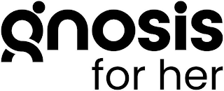 GNOSIS FOR HER