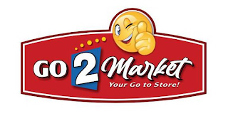 GO 2 MARKET YOUR GO TO STORE! logo
