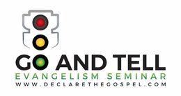 GO AND TELL EVANGELISM SEMINAR WWW.DECLARETHEGOSPEL.COM logo