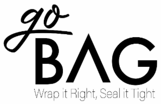 GO BAG WRAP IT RIGHT, SEAL IT TIGHT logo