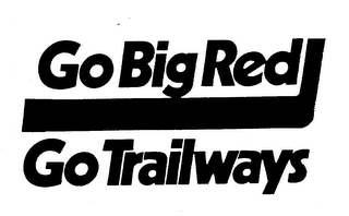 GO BIG RED GO TRAILWAYS