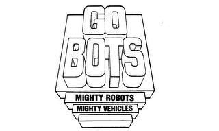GO BOTS MIGHTY ROBOTS MIGHTY VEHICLES logo
