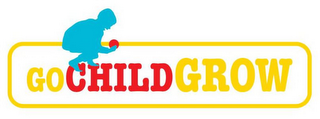 GO CHILD GROW