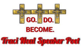 GO. DO. BECOME. TRACI NEAL SPEAKER POET logo