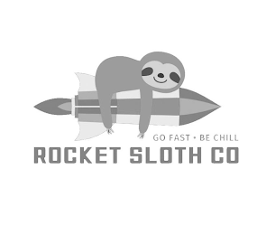 GO FAST · BE CHILL ROCKET SLOTH CO logo