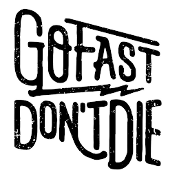 GO FAST DON'T DIE logo
