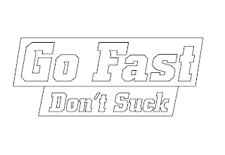 GO FAST DON'T SUCK logo