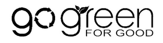 GO GREEN FOR GOOD logo
