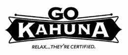 GO KAHUNA RELAX...THEY'RE CERTIFIED. logo