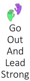 GO OUT AND LEAD STRONG logo