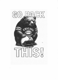 GO PACK THIS! CHICAGO FOOTBALL logo