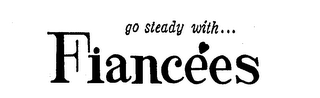 GO STEADY WITH FIANCEES logo