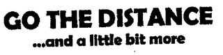 GO THE DISTANCE ... AND A LITTLE BIT MORE logo