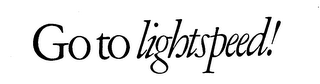 GO TO LIGHTSPEED ! logo