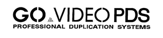 GO VIDEO PDS PROFESSIONAL DUPLICATION SYSTEMS logo