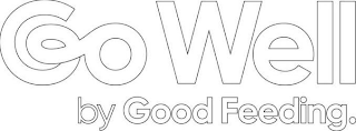 GO WELL. BY GOOD FEEDING. logo