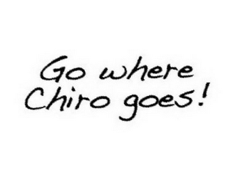 GO WHERE CHIRO GOES! logo