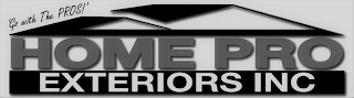 'GO WITH THE PROS!' HOME PRO EXTERIORS INC logo