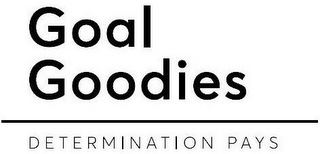 GOAL GOODIES DETERMINATION PAYS logo