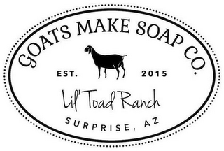 GOATS MAKE SOAP CO. EST. 2015 LIL' TOADRANCH SURPRISE, AZ logo