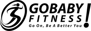 GOBABY FITNESS GO ON, BE A BETTER YOU! logo