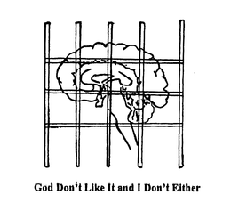 GOD DON'T LIKE IT AND NEITHER DO I logo