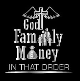 GOD FAMILY MONEY IN THAT ORDER logo