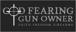 GOD FEARING GUN OWNER FAITH. FREEDOM. FIREARMS. logo