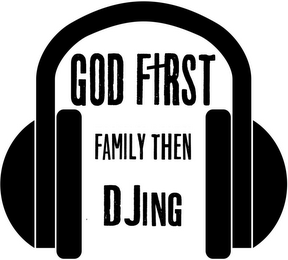 GOD FIRST FAMILY THEN DJING logo