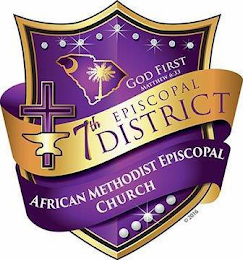 GOD FIRST MATHEW 6:33 7TH EPISCOPAL DISTRICT AFRICAN METHODIST EPISCOPAL CHURCH 2016 logo
