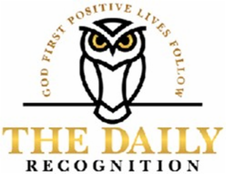 GOD FIRST POSITIVE LIVES FOLLOW THE DAILY RECOGNITION logo