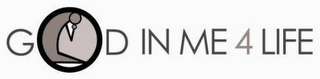 GOD IN ME 4 LIFE logo
