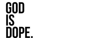 GOD IS DOPE. logo