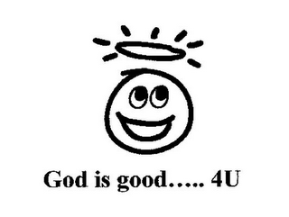 GOD IS GOOD..... 4U logo