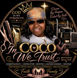 GOD IS MY STRENGTH PHILIPPIANS 4:13 DRIVEN BY PURPOSE FUELED BY FAITH LICENSED BARBER IN COCO WE TRUST ON THE ROAD WITH PURPOSE HEADING TOWARD MY PURPOSE MENTORING YOUNG GIRLS COSMETOLOGIST · INSTRUCTOR · MENTOR · LICENSED BARBER · TRUCKER EMPOWERING YOUNG GIRLS · BUILDING CONFIDENCE · CREATING FUTURES FAITH + FOREVER + FAMILY logo