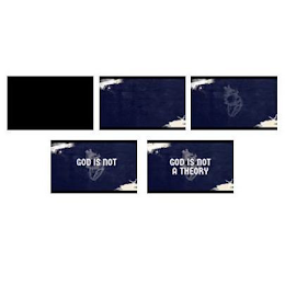 GOD IS NOT A THEORY logo