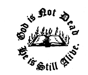 GOD IS NOT DEAD HE IS STILL ALIVE logo