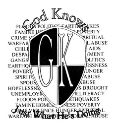 GOD KNOWS JUST WHAT HE'S DOING GK logo
