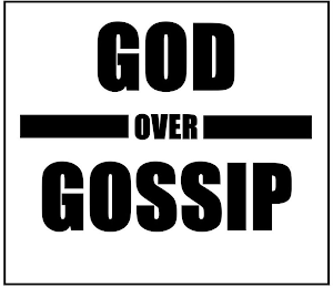 GOD OVER GOSSIP logo