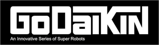 GODAIKIN AN INNOVATIVE SERIES OF SUPER ROBOTS logo