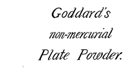 GODDARD'S NON-MERCURIAL PLATE POWDER. logo
