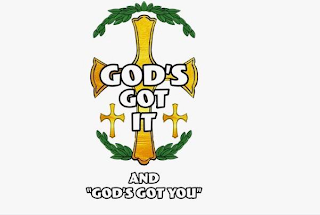 GOD'S GOT IT AND "GOD'S GOT YOU logo