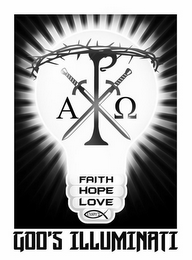 GOD'S ILLUMINATI FAITH HOPE LOVE X P A IXOYE logo