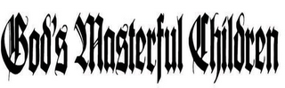 GOD'S MASTERFUL CHILDREN logo