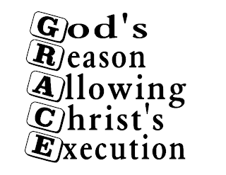 GOD'S REASON ALLOWING CHRIST'S EXECUTION GRACE logo