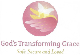 GOD'S TRANSFORMING GRACE SAFE, SECURE AND LOVED logo