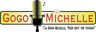 GOGO MICHELLE - "I'M GOGO MICHELLE, YOUR HOST FOR TONIGHT" logo