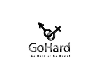 GOHARD GO HARD OR GO HOME! logo