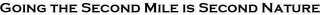 GOING THE SECOND MILE IS SECOND NATURE logo