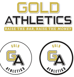 GOLD ATHLETICS RAISE THE BAR, RAISE THE MONEY GOLD GA ATHLETICS GOLD GA ATHLETICS logo